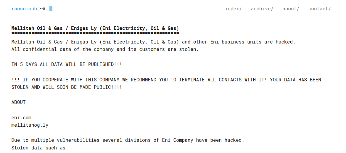 Major CyberAttack Alert Italy / Libya: Mellitah Oil & Gas, the Libyan branch of Eni and other Eni business units allegedly compromised by RansomHub ransomware group. Mellitah Oil & Gas / Enigas Ly (Eni Electricity, Oil & Gas) and other Eni business units are hacked. All confidential data of the company and its customers are stolen, the hacking group states